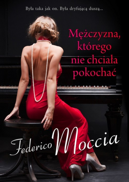 Mężczyzna, którego nie chciała pokochać - Federico Moccia | okładka