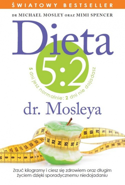 Dieta 5:2 dr. Mosleya - Michael Mosley, Mimi Spencer | okładka