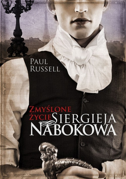 Zmyślone życie Siergieja Nabokova - Paul Russell | okładka