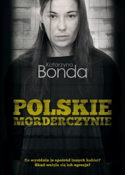 Polskie morderczynie - Katarzyna Bonda | okładka