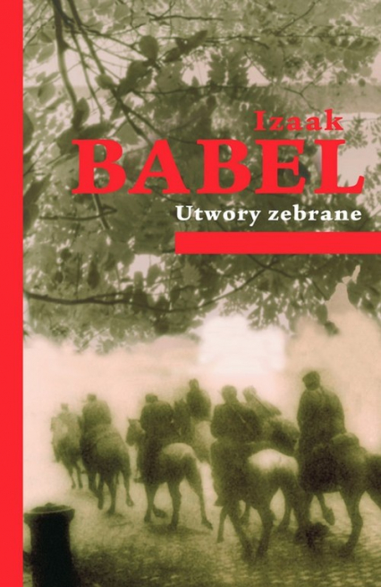 Utwory zebrane - Izaak Babel | okładka