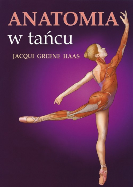 Anatomia w tańcu - Haas Greene Jacqui | okładka