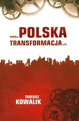 www.polskatransformacja.pl - Tadeusz Kowalik | okładka