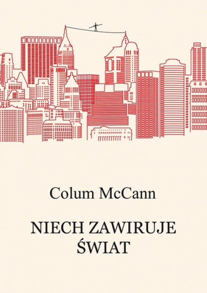 Niech zawiruje świat - Colum McCann | okładka