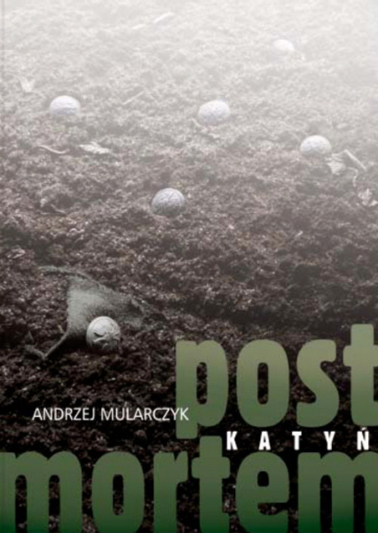 Katyń. Post mortem - Andrzej Mularczyk | okładka