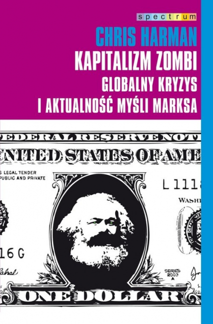 Kapitalizm zombi. Globalny kryzys i aktualność myśli Marksa - Chris Harman | okładka