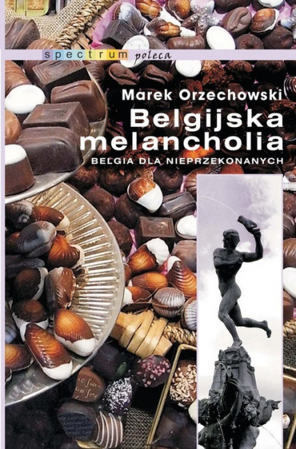 Belgijska melancholia - Marek Orzechowski | okładka