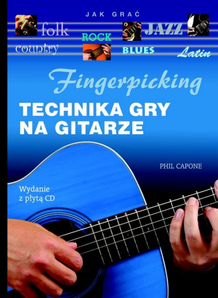 Fingerpicking. Technika gry na gitarze - Phil Capone | okładka