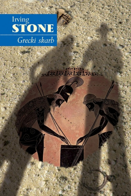 Grecki skarb - Irving Stone | okładka