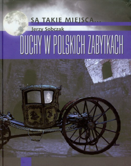 Duchy w polskich zabytkach - Jerzy Sobczak | okładka