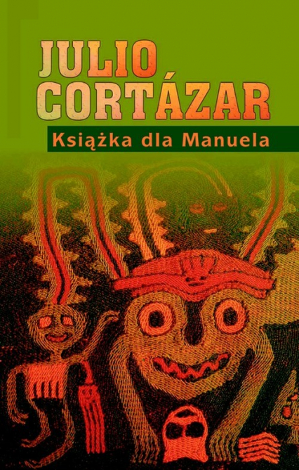 Książka dla Manuela - Julio Cortazar | okładka