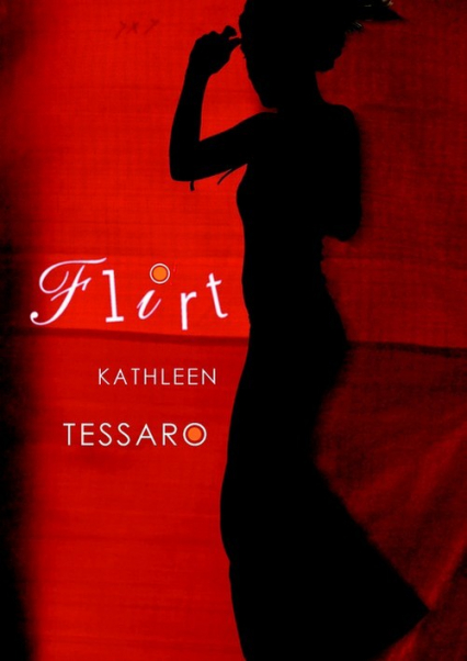 Flirt - Kathleen Tessaro | okładka
