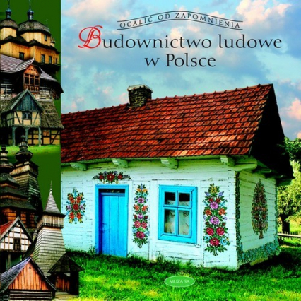 Budownictwo ludowe w Polsce - Tomasz Czerwiński | okładka