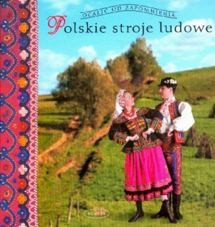 Polskie stroje ludowe 1 - Elżbieta Piskorz-Branekova | okładka