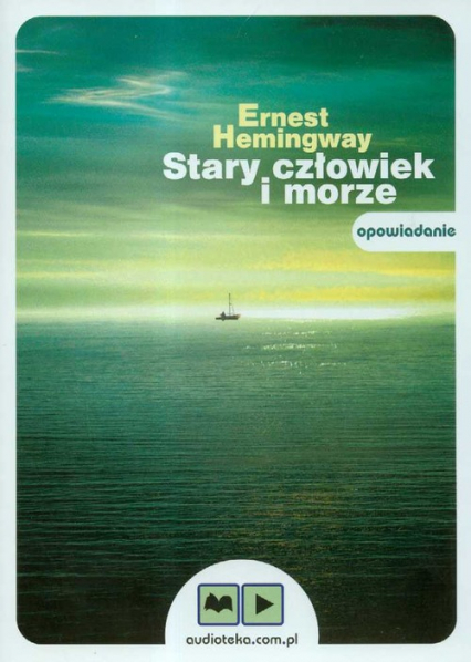 Stary człowiek i morze - Ernest Hemingway | okładka