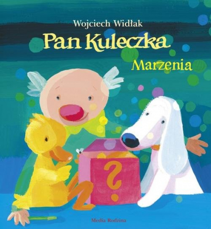 Pan Kuleczka. Marzenia - Wojciech Widłak | okładka