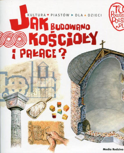 Tu powstała Polska. Jak budowano kościoły i pałace? - Jarosław Gryguć | okładka