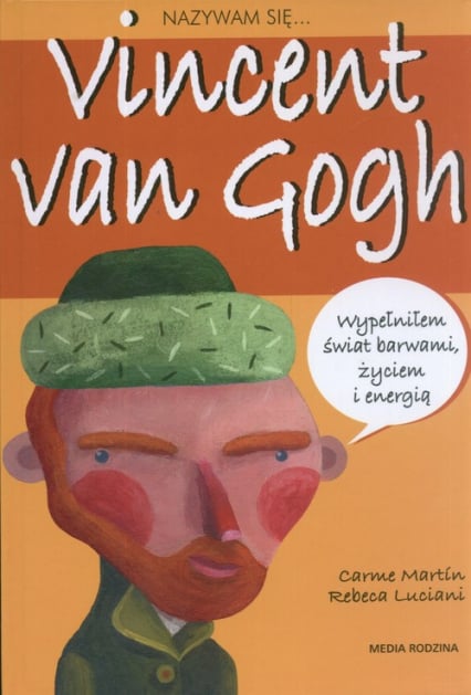 Nazywam się Vincent van Gogh - Carme Martin | okładka