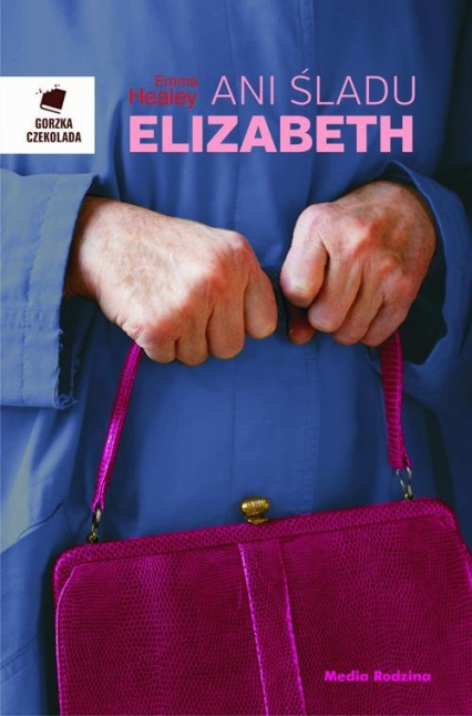 Ani śladu Elizabeth - Emma Healey | okładka