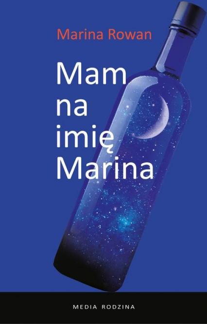 Mam na imię Marina i jestem alkoholiczką - Marina Rowan | okładka