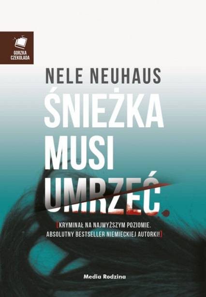 Śnieżka musi umrzeć - Nele Neuhaus | okładka