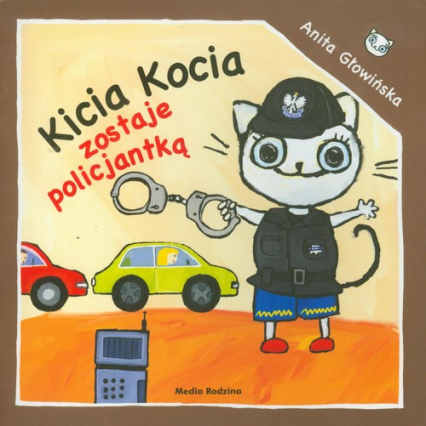 Kicia Kocia zostaje policjantką - Anita Głowińska | okładka