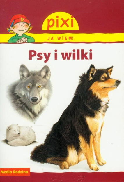 Pixi. Ja wiem! Psy i wilki - Imke Rudel | okładka