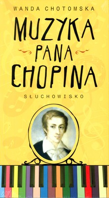 Muzyka Pana Chopina. Audiobook - Wanda Chotomska  | okładka