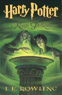 Harry Potter i Książę Półkrwi - Joanne K. Rowling | okładka