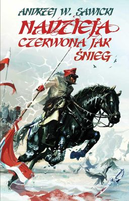 Nadzieja czerwona jak śnieg - Andrzej W. Sawicki | okładka