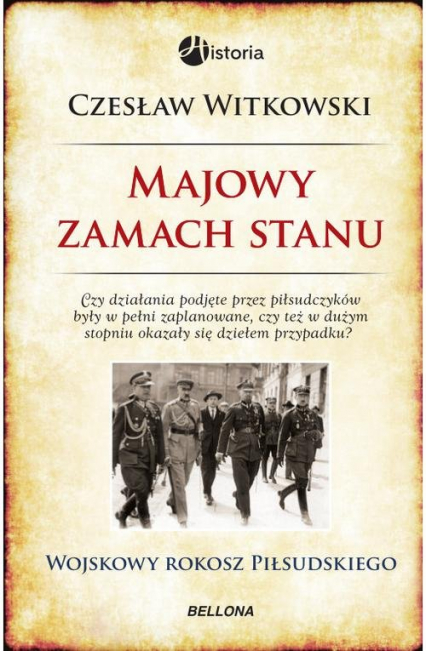 Majowy zamach stanu. Wojskowy rokosz Piłsudskiego - Czesław Witkowski | okładka