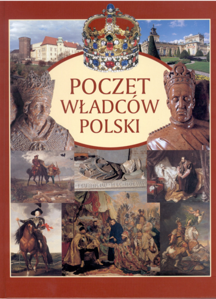 Poczet władców Polski - Opracowanie zbiorowe | okładka
