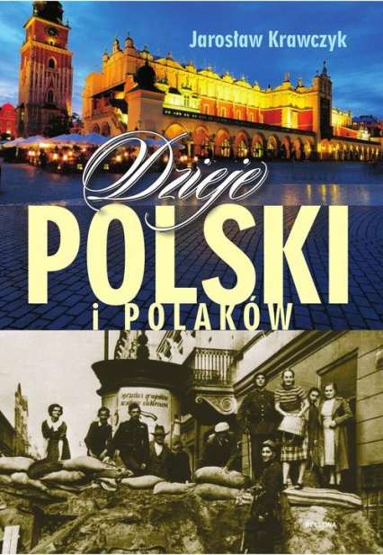 Dzieje Polski i Polaków - Jarosław Krawczyk | okładka