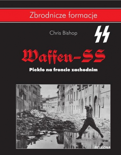 Waffen SS. Piekło na froncie zachodnim - Bishop Chris | okładka