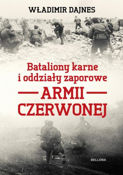 Bataliony karne i oddziały zaporowe Armii Czerwonej - Władimir Dajnes | okładka