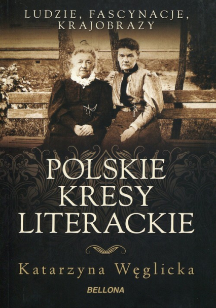 Polskie kresy literackie - Katarzyna Węglicka | okładka