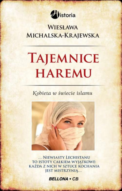 Tajemnice haremu. Kobieta w świecie islamu - Wiesława Krajewska-Michalska | okładka