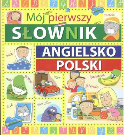 Mój pierwszy słownik angielsko-polski - Laura Aceti | okładka