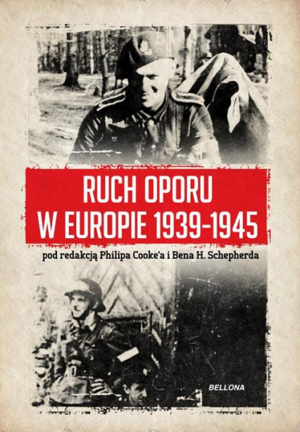 Ruch oporu w Europie 1939-1945 - Cooke Philip Cooke, Shepherd Ben H. | okładka