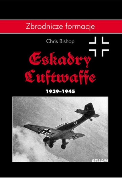 Eskadry Luftwaffe 1939-1945 - Bishop Chris | okładka