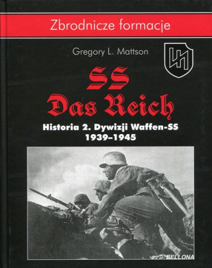 SS-Das Reich. Historia 2. Dywizji Waffen-SS 1939-1945 - Mattson Gregory L. | okładka