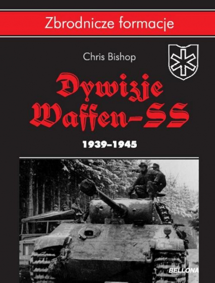 Dywizje Waffen SS 1939-1945 - Bishop Chris | okładka