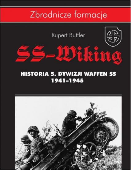 SS-Wiking. Historia 5. Dywizji Waffen-SS 1941-1945 - Rupert Butler | okładka