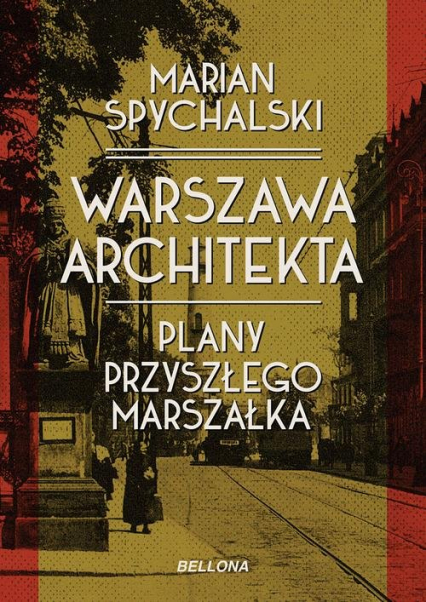 Warszawa architekta - Marian Spychalski | okładka