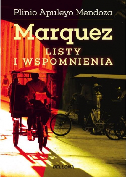 Marquez. Listy i wspomnienia - Plinio Mendoza | okładka