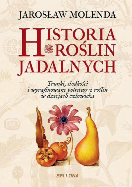 Historia roślin jadalnych - Jarosław Molenda | okładka