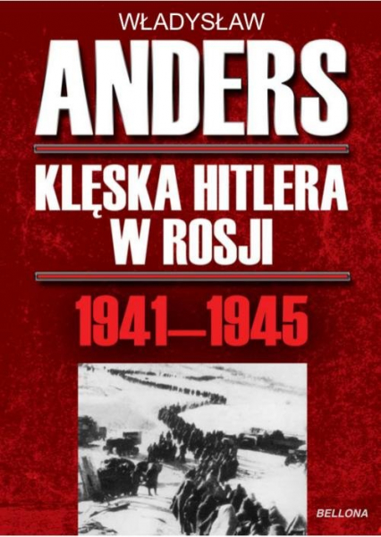 Klęska Hitlera w Rosji 1941-1945 - Władysław Anders | okładka