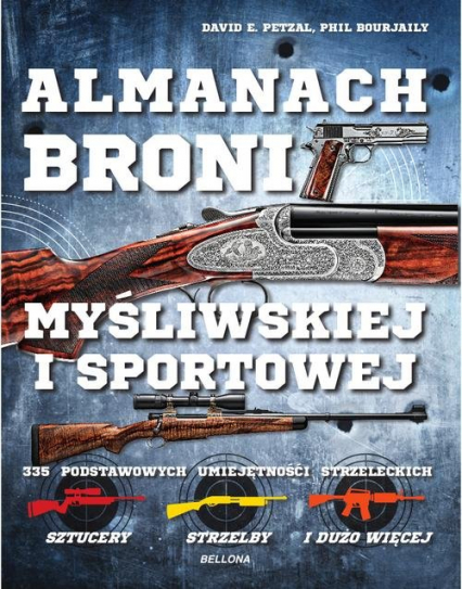 Almanach broni myśliwskiej i sportowej - Petzal David E., Bourjaily Phil | okładka