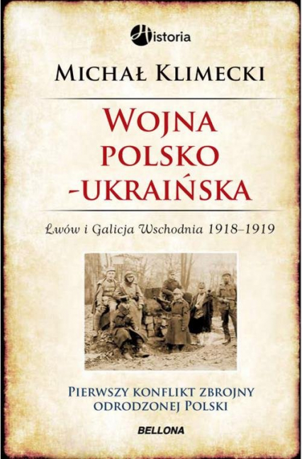 Wojna polsko-ukraińska. Lwów i Galicja Wschodnia 1918-1919 - Klimecki Michał | okładka