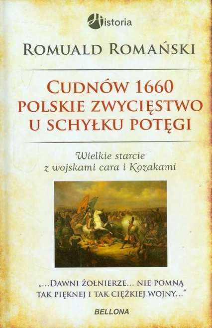 Cudnów 1660 Polskie zwycięstwo u schyłku potęgi - Romuald Romański | okładka